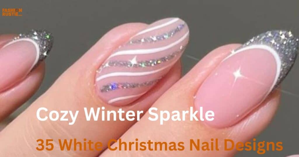  Cozy Winter Sparkle: 35 elegant white Christmas nail designs showcasing winter-themed artistry and festive charm.