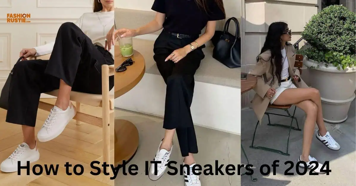 A stylish guide showcasing various ways to wear IT sneakers for 2024, featuring trendy outfits and accessories.